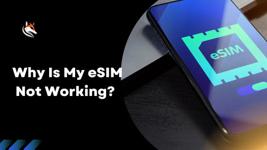 Why Is My eSIM Not Working: eSIM Troubleshooting Guide